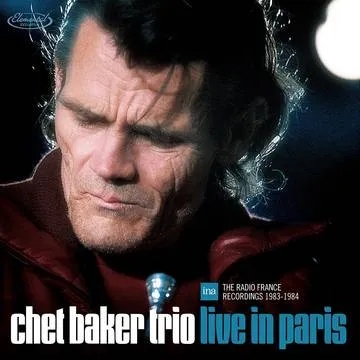 Album artwork for Live In Paris: The Radio France Recordings 1983-1984 by Chet Baker