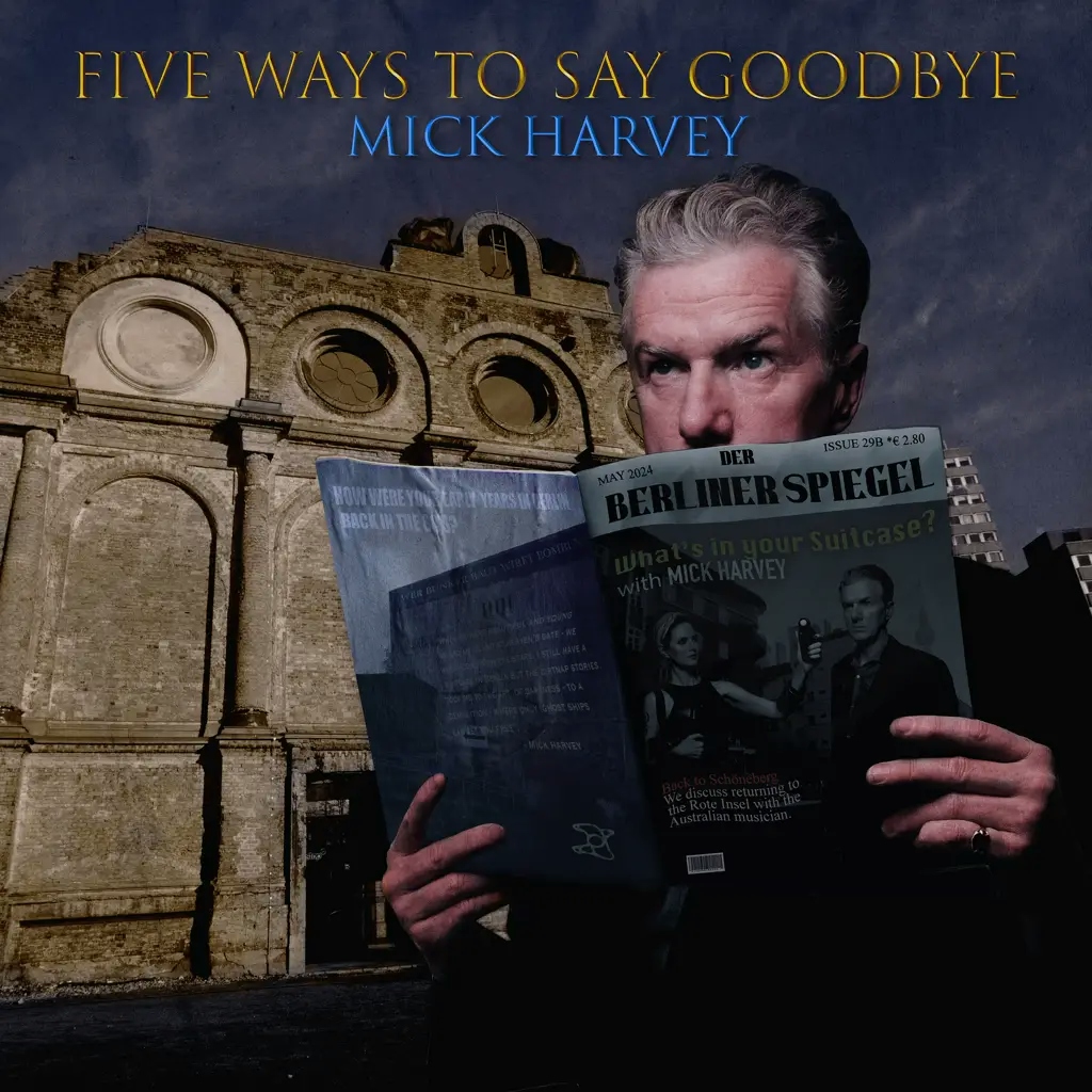Album artwork for Five Ways to Say Goodbye by Mick Harvey