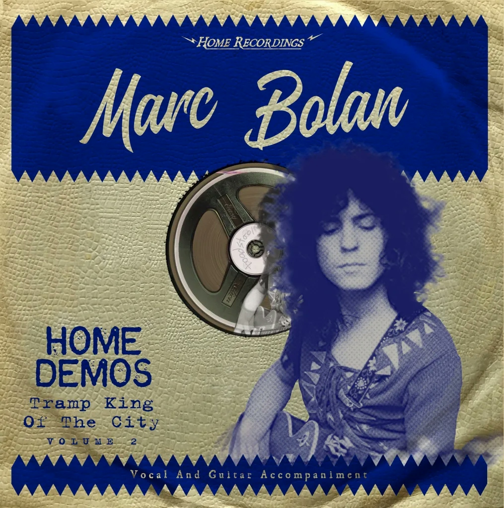 Album artwork for Tramp King Of the City  : Home Demos Volume 2 by Marc Bolan