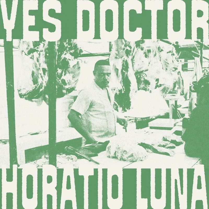 Album artwork for Yes Doctor by Horatio Luna