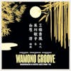 Album artwork for Wamono Groove: Shakuhachi and Koto Jazz Funk '76 by Kiyoshi Yamaya, Toshiko Yonekawa and Kifu Mitsuhashi