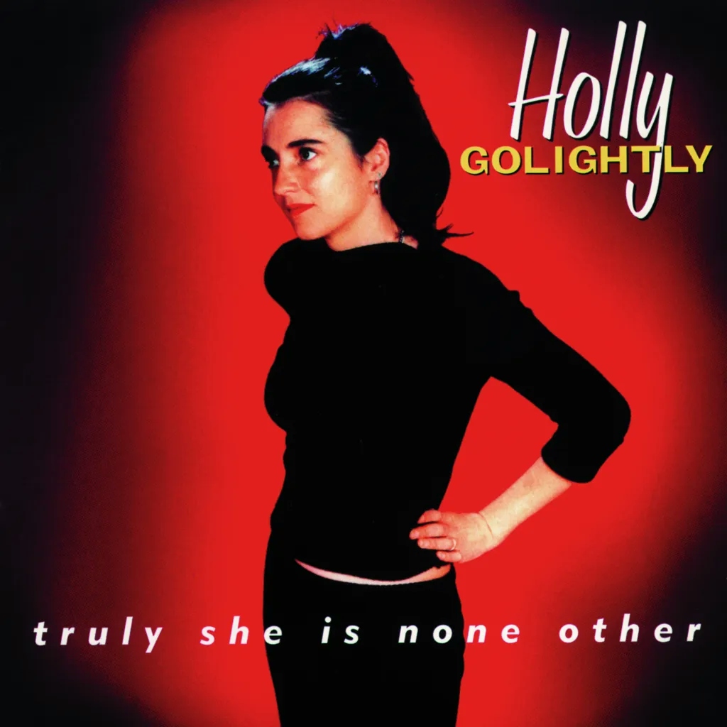 Album artwork for Truly She Is None Other (Expanded) by Holly Golightly