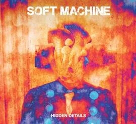Album artwork for Hidden Details by Soft Machine