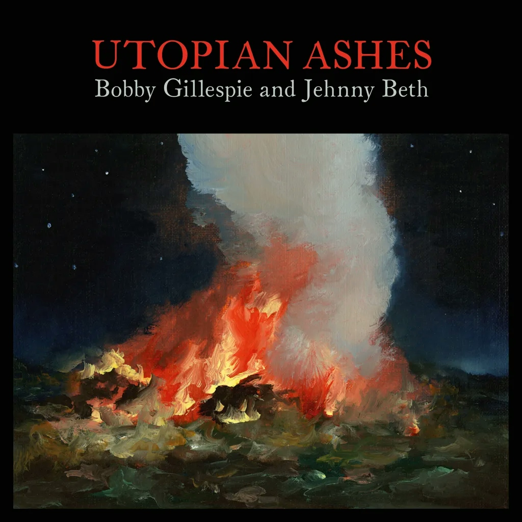 Album artwork for Album artwork for Utopian Ashes by Bobby Gillespie and Jehnny Beth by Utopian Ashes - Bobby Gillespie and Jehnny Beth