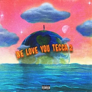Album artwork for We Love You Tecca 2 by Lil Tecca