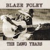 Album artwork for The Dawg Years by Blaze Foley