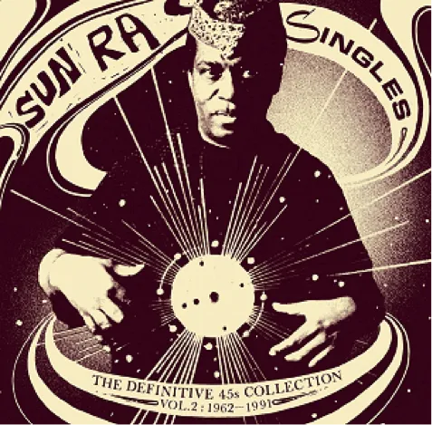 Album artwork for Singles - The Definitive 45s Collection - Vol 2 : 1962 - 1991 by Sun Ra