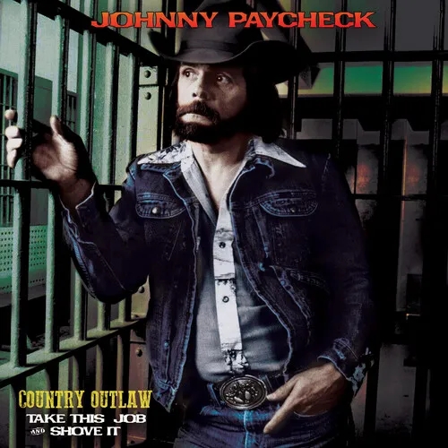 Album artwork for Country Outlaw: Take This Job & Shove It by Johnny Paycheck