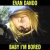 Album artwork for Baby I'm Bored by Evan Dando
