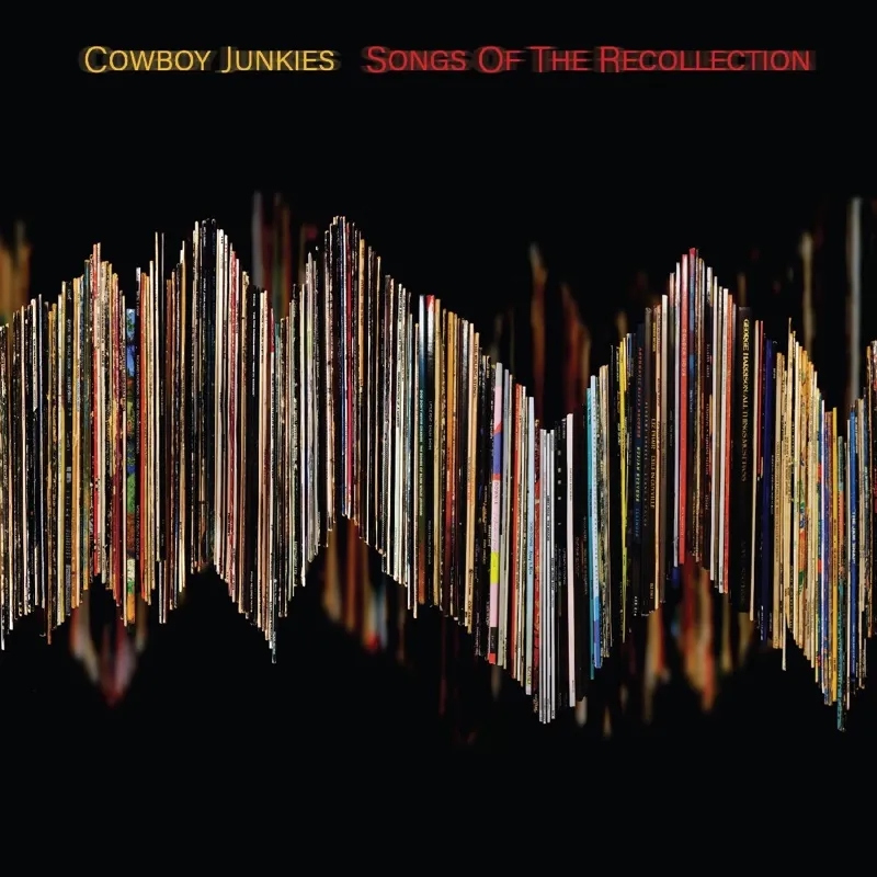Album artwork for Songs Of The Recollection by Cowboy Junkies
