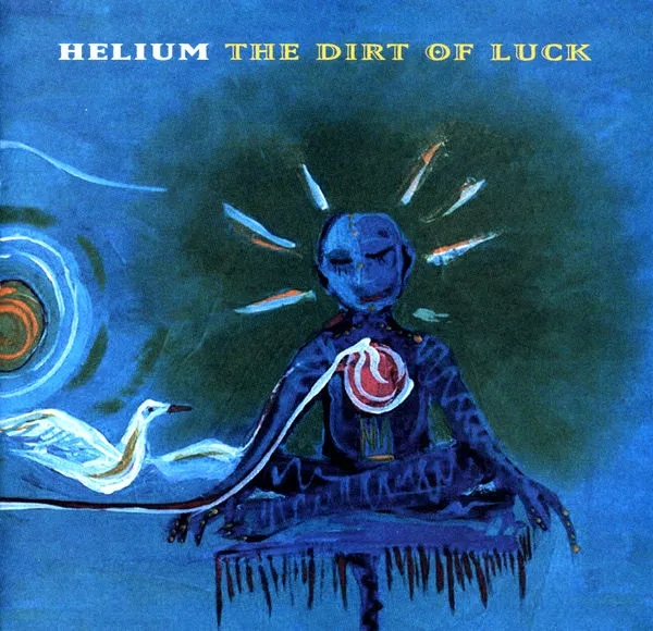 Album artwork for The Dirt Of Luck by Helium