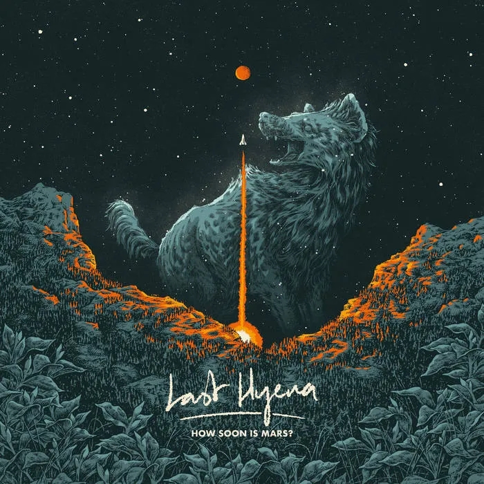Album artwork for How Soon Is Mars by Last Hyena
