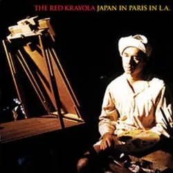 Album artwork for Japan In Paris In LA by The Red Krayola