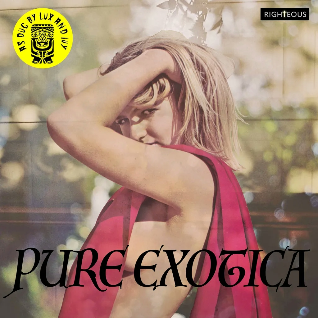 Album artwork for Pure Exotica: As Dug by Lux and Ivy by Various