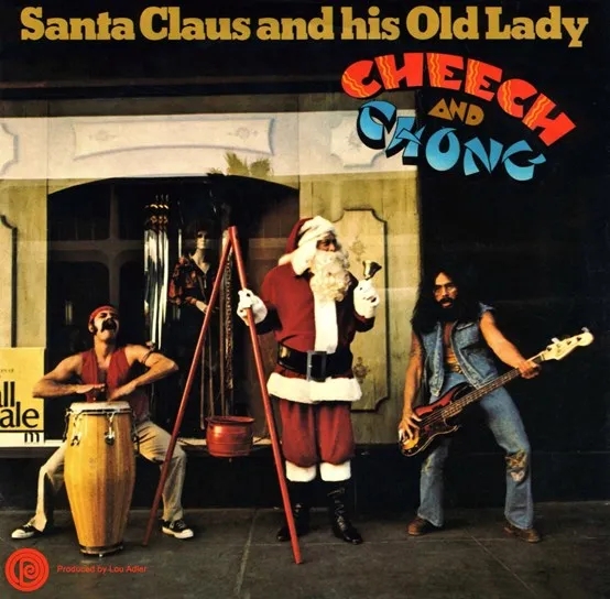 Album artwork for Santa Claus and His Old Lady by Cheech and Chong