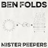 Album artwork for Mister Peepers by Ben Folds