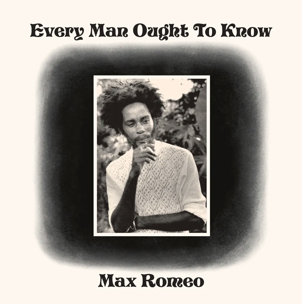 Album artwork for Every Man Ought To Know by Max Romeo
