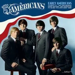 Album artwork for Early Americans by The Five Americans