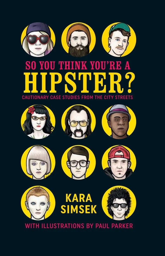 Album artwork for So You Think You're A Hipster? by Kara Simsek