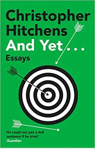 Album artwork for And Yet....:Essays by Christopher Hitchens