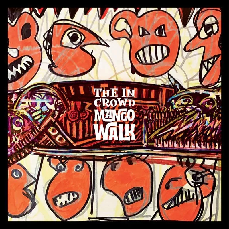 Album artwork for Mango Walk by The In Crowd