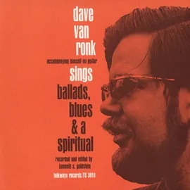 Album artwork for Ballads, Blues and A Spiritual by Dave Van Ronk