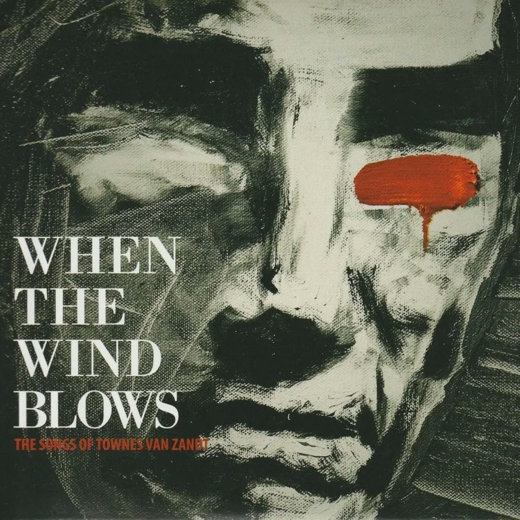 Album artwork for When The Wind Blows (The Songs Of Townes Van Zandt) by Various