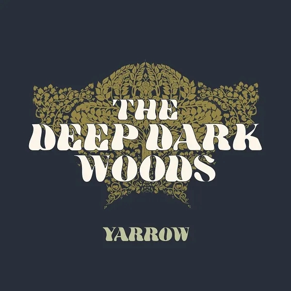 Album artwork for Yarrow by The Deep Dark Woods