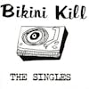 Album artwork for The Singles by Bikini Kill
