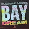 Album artwork for Bay Dream by Culture Abuse
