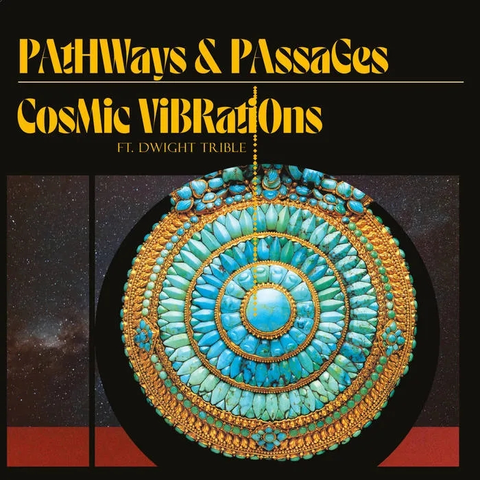 Album artwork for Pathways and Passages by Cosmic Vibrations and Dwight Trible