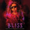 Album artwork for Bliss (Original Motion Picture Soundtrack) by Steve Moore
