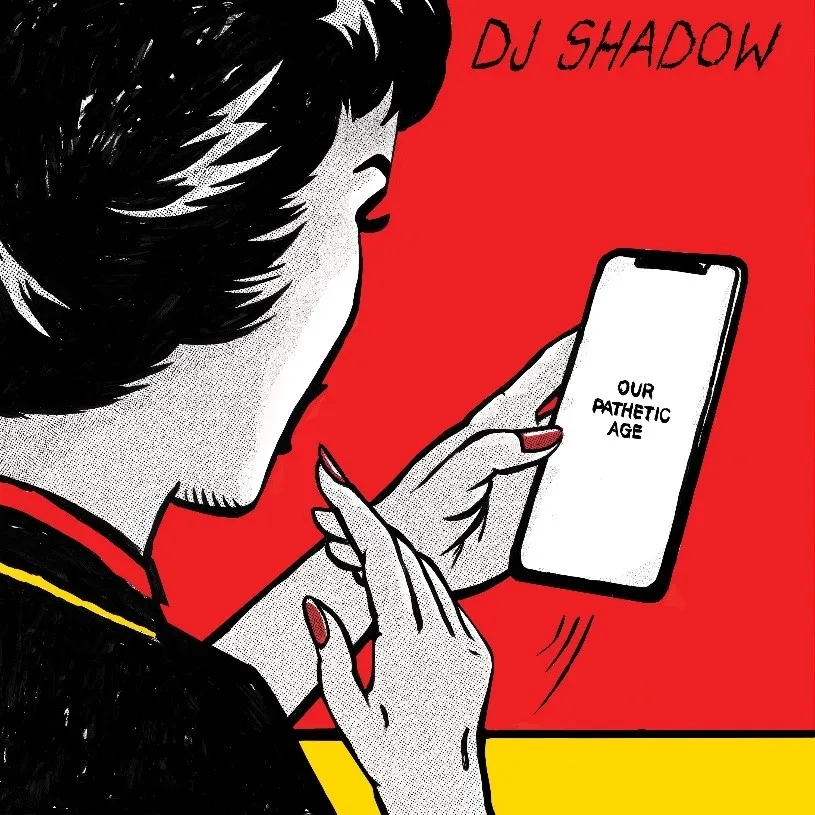 Album artwork for Our Pathetic Age by Dj Shadow