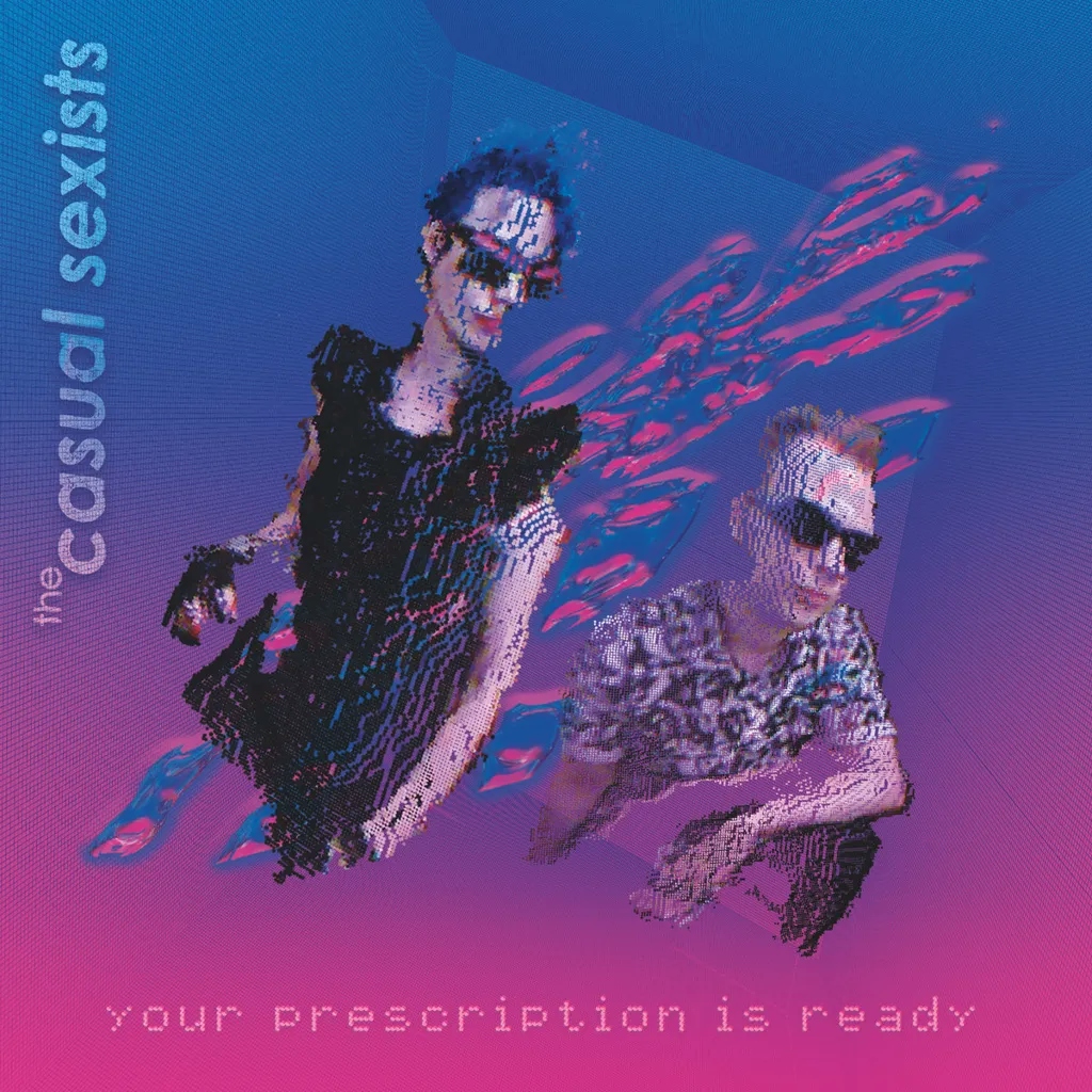 Album artwork for Your Prescription Is Ready by The Casual Sexists