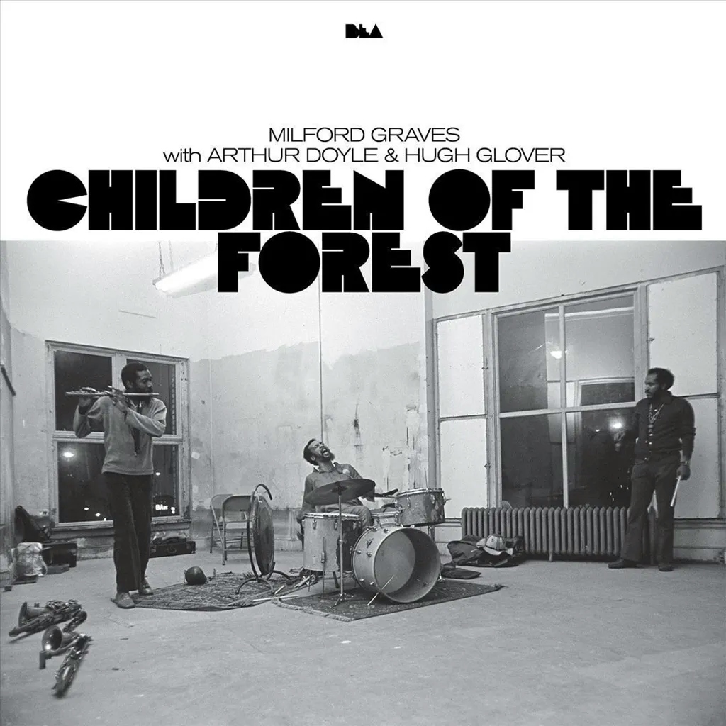 Album artwork for Children of the Forest by Milford Graves, Arthur Doyle, Hugh Glover