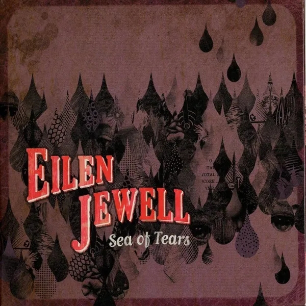 Album artwork for Sea Of Tears by Eilen Jewell
