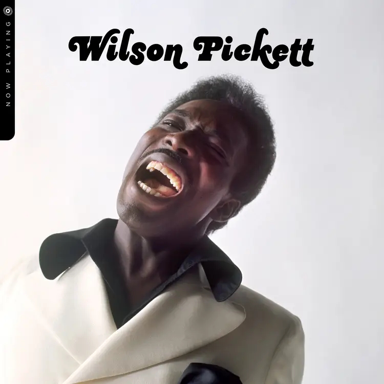 Album artwork for Now Playing by Wilson Pickett