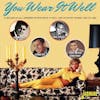 Album artwork for You Wear It Well - A Decade of All Dressed-Up Pop, Rock 'N' Roll and Country Songs 1953-1962 by Various