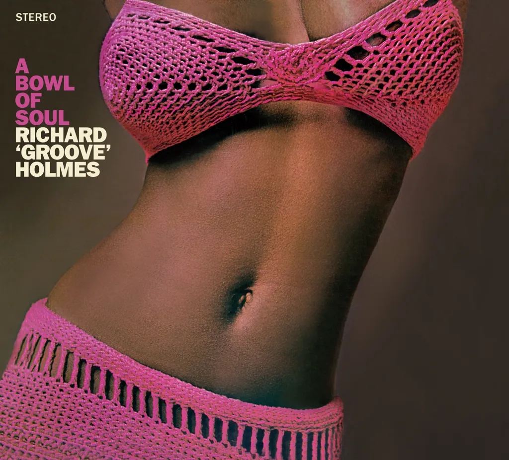 Album artwork for A Bowl Of Soul by Richard ‘Groove’ Holmes
