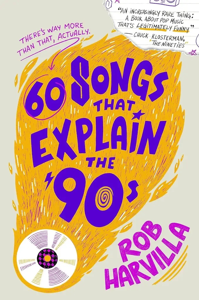 Album artwork for Songs That Explain the '90s by Rob Harvilla