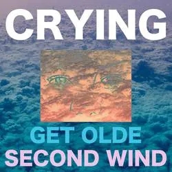 Album artwork for Get Olde / Second Wind by Crying