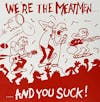 Album artwork for We're The Meatmen And You Suck by The Meatmen
