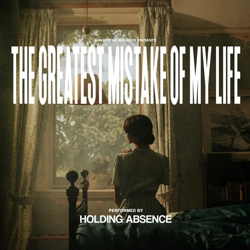 Album artwork for The Greatest Mistake Of My Life by Holding Absence