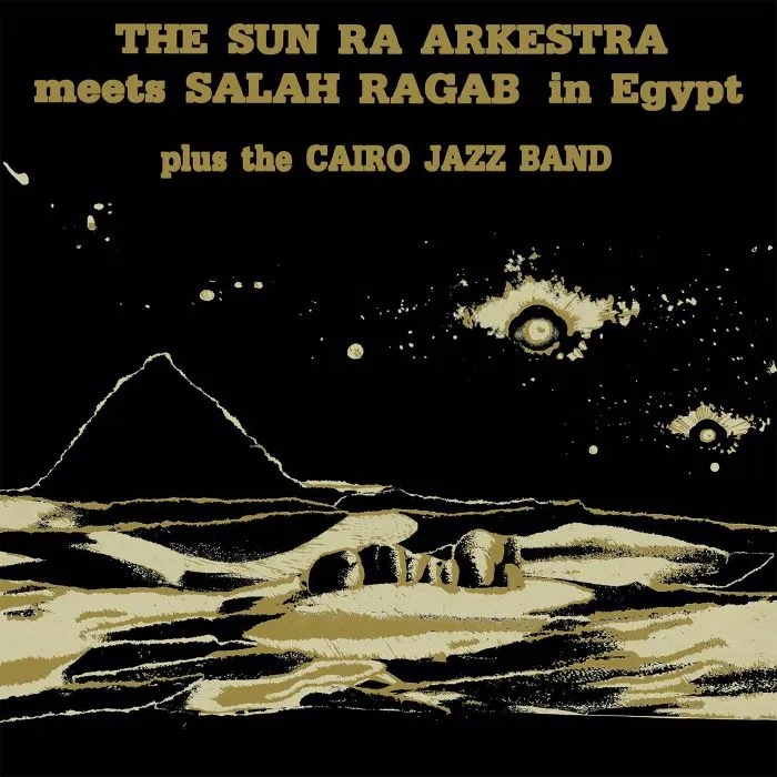 Album artwork for Sun Ra Arkestra Meets Salah Ragab In Egypt by Sun Ra