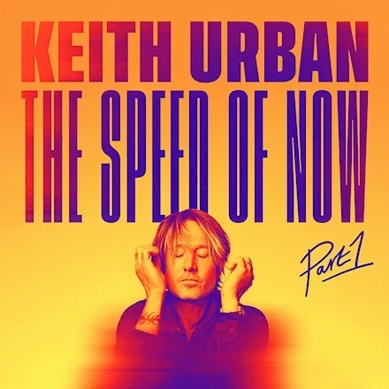 Album artwork for The Speed of Now Pt. I by Keith Urban