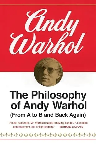 Album artwork for The Philosophy of Andy Warhol (From A to B and Back Again) by Andy Warhol