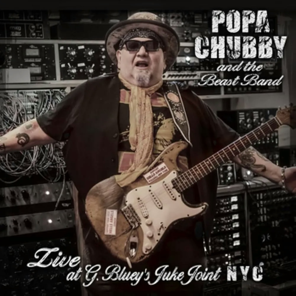 Album artwork for Popa Chubby And The Beast Band Live At G. Bluey’s Juke Joint N.Y.C. by Popa Chubby