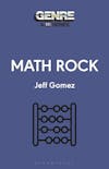 Album artwork for Math Rock (33 1/3) by Jeff Gomez