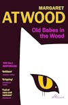 Album artwork for Old Babes in the Wood by Margaret Atwood