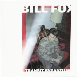 Album artwork for Transit Byzantium by Bill Fox